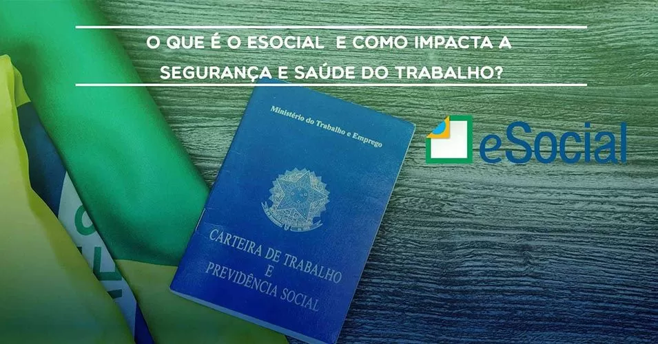 O que é eSocial e como impacta a segurança e saúde do trabalho?